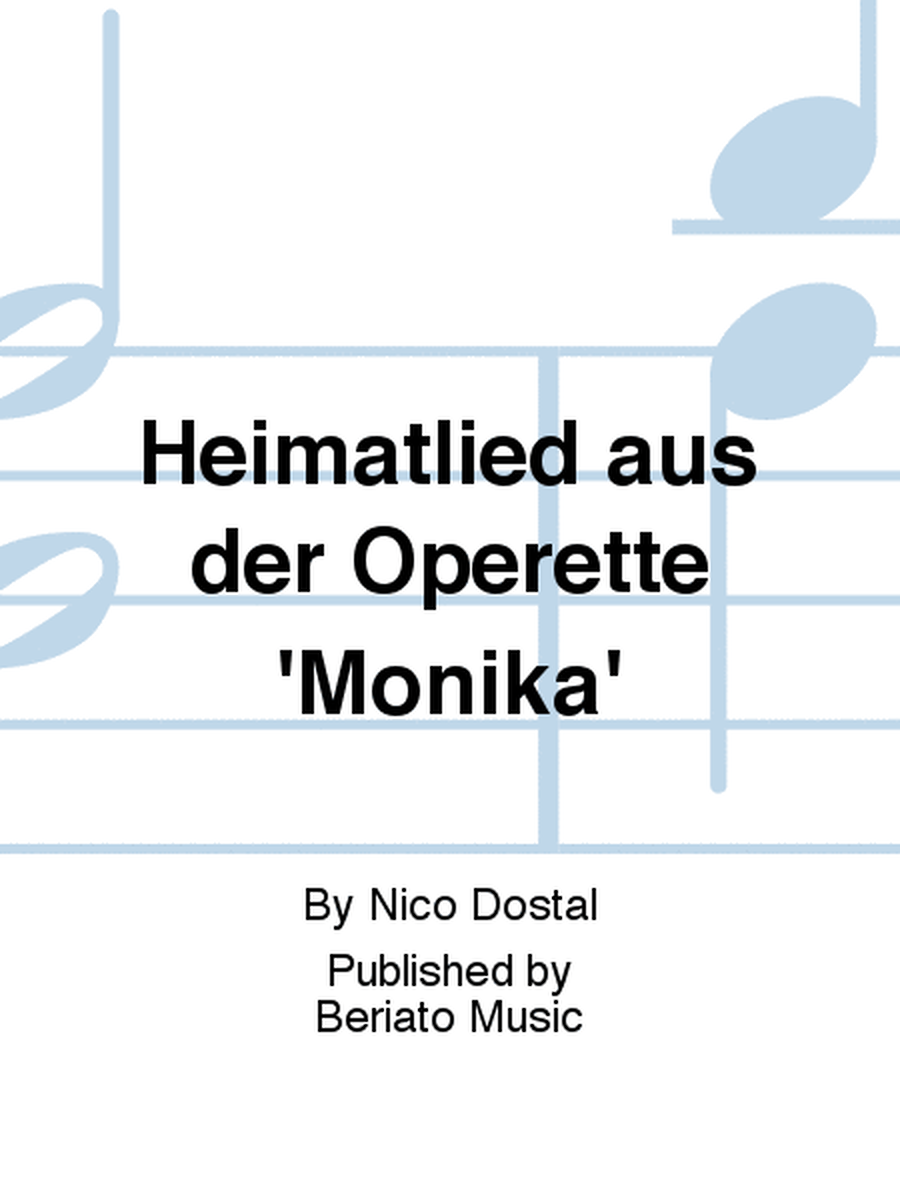 Heimatlied aus der Operette 'Monika'