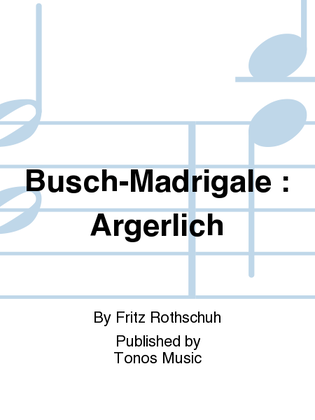 Busch-Madrigale : Argerlich