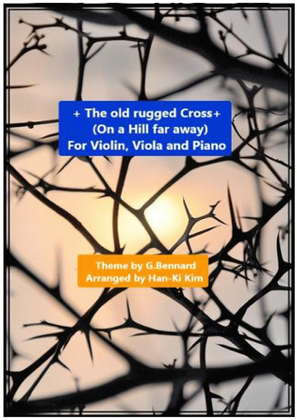 Book cover for The Old rugged Cross(On a hill far away) For Violin,Viola and Piano)