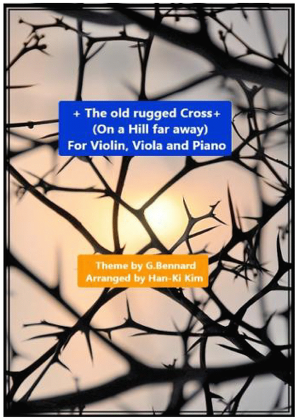 The Old rugged Cross(On a hill far away) For Violin,Viola and Piano) image number null