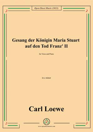 Book cover for Loewe-Gesang der Konigin Maria Stuart auf den Tod Franz II,in c minor