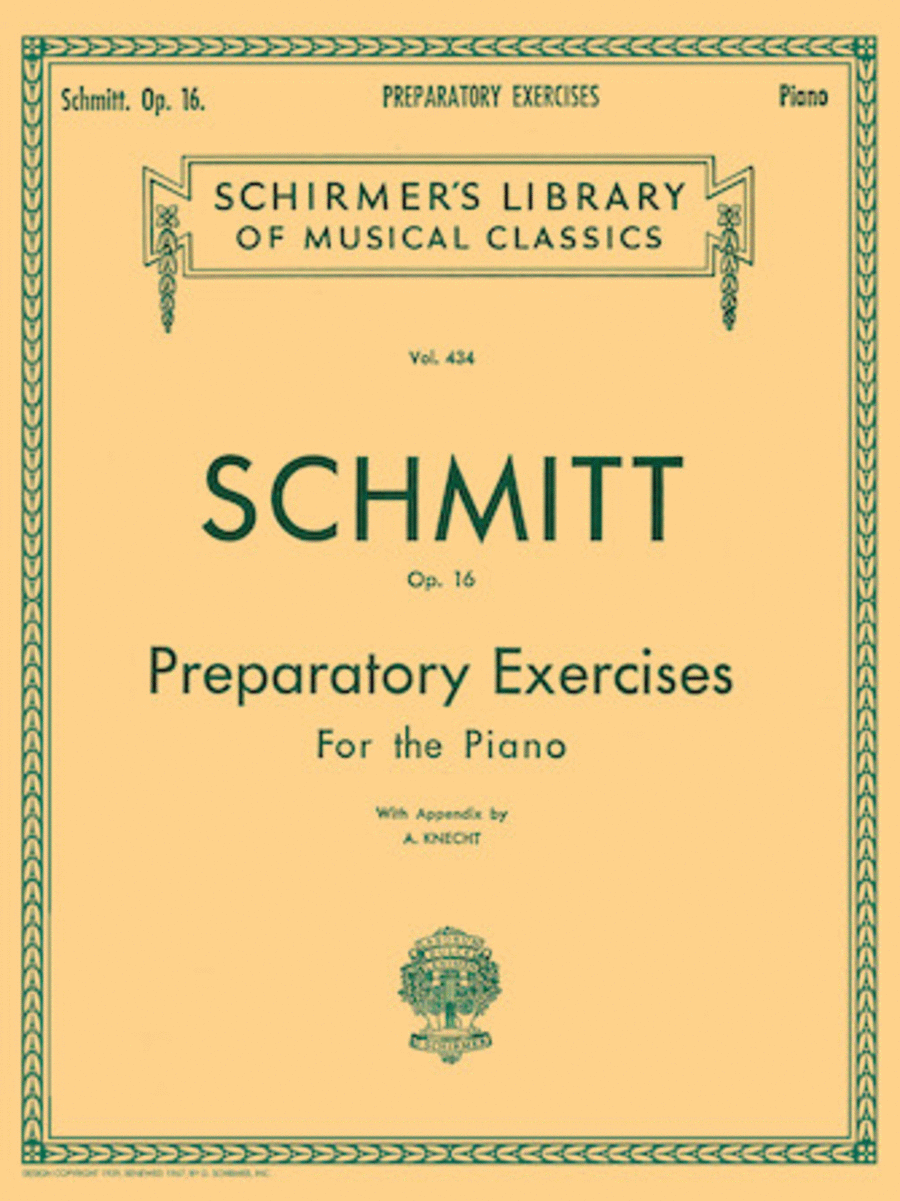 Aloys Schmitt: Preparatory Exercises for the Piano, Op. 16