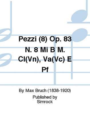 Pezzi (8) Op. 83 N. 8 Mi B M. Cl(Vn), Va(Vc) E Pf