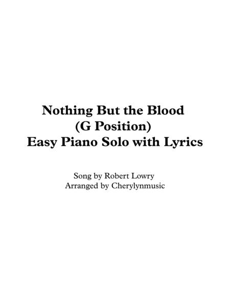 Nothing But The Blood of Jesus (Easy Piano Solo With Lyrics) (G Position) (With Note Names) image number null