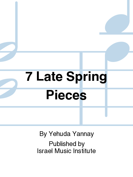 Seven Late Spring Pieces