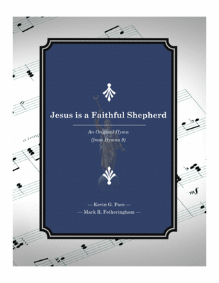 Jesus is a Faithful Shepherd - an original hymn