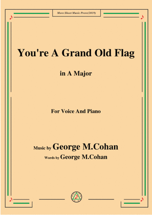 George M. Cohan-You're A Grand Old Flag,in A Major,for Voice&Piano