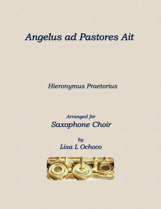 Book cover for Angelus ad Pastores Ait for Saxophone Choir