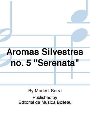 Aromas Silvestres no. 5 "Serenata"