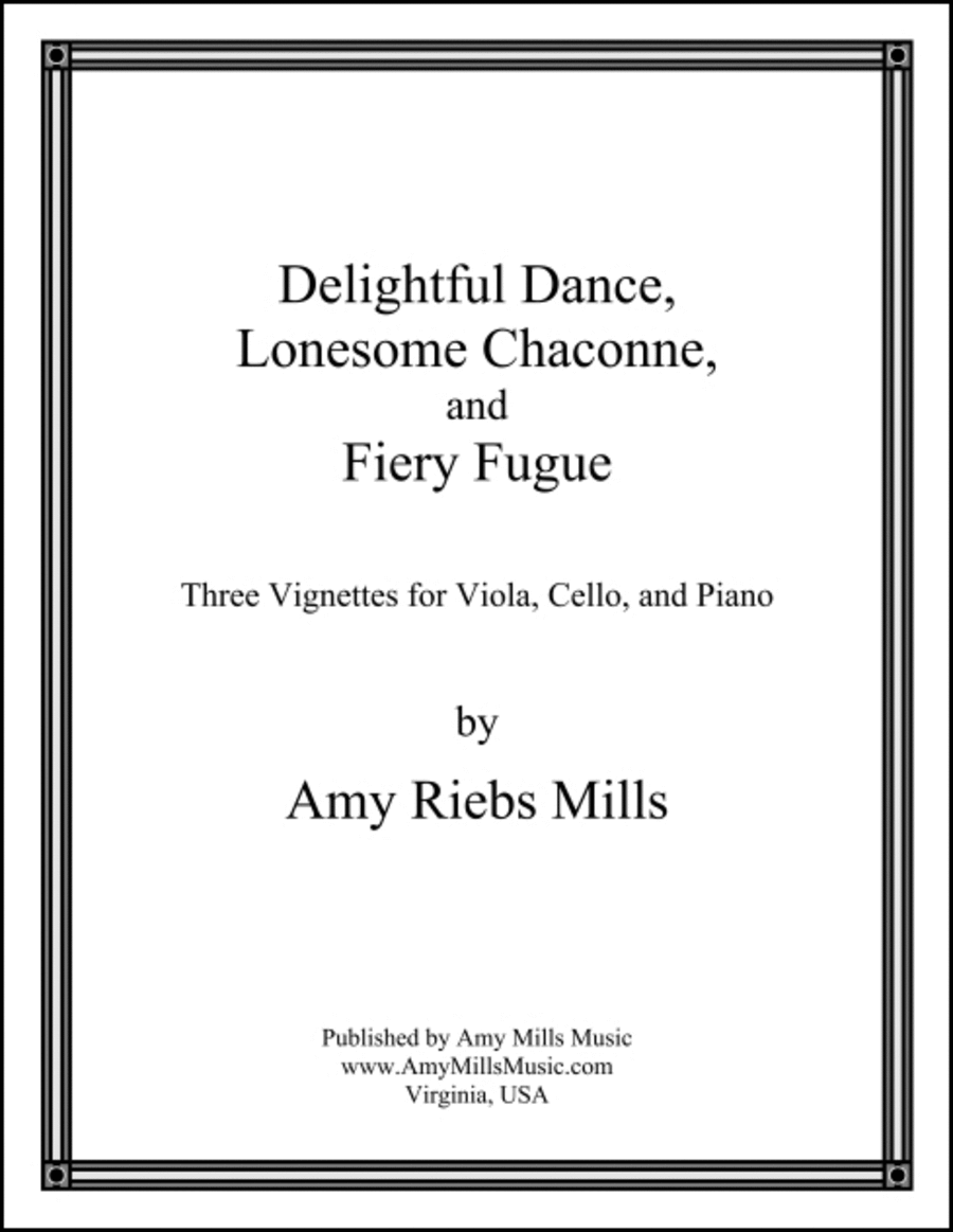 Delightful Dance, Lonesome Chaconne and Fiery Fugue Three Vignettes