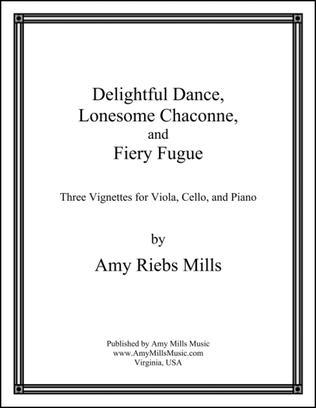 Book cover for Delightful Dance, Lonesome Chaconne and Fiery Fugue Three Vignettes