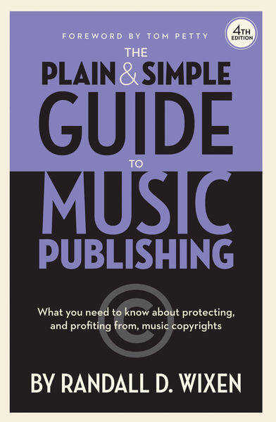 The Plain & Simple Guide to Music Publishing – 4th Edition
