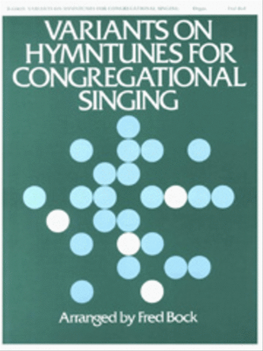 Variants on Hymntunes for Congregational Singing - Organ