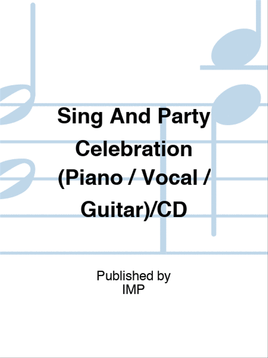 Book cover for Sing And Party Celebration (Piano / Vocal / Guitar)/CD