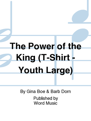 Book cover for The Power of the KING - T-Shirt Short-Sleeved - Youth Large