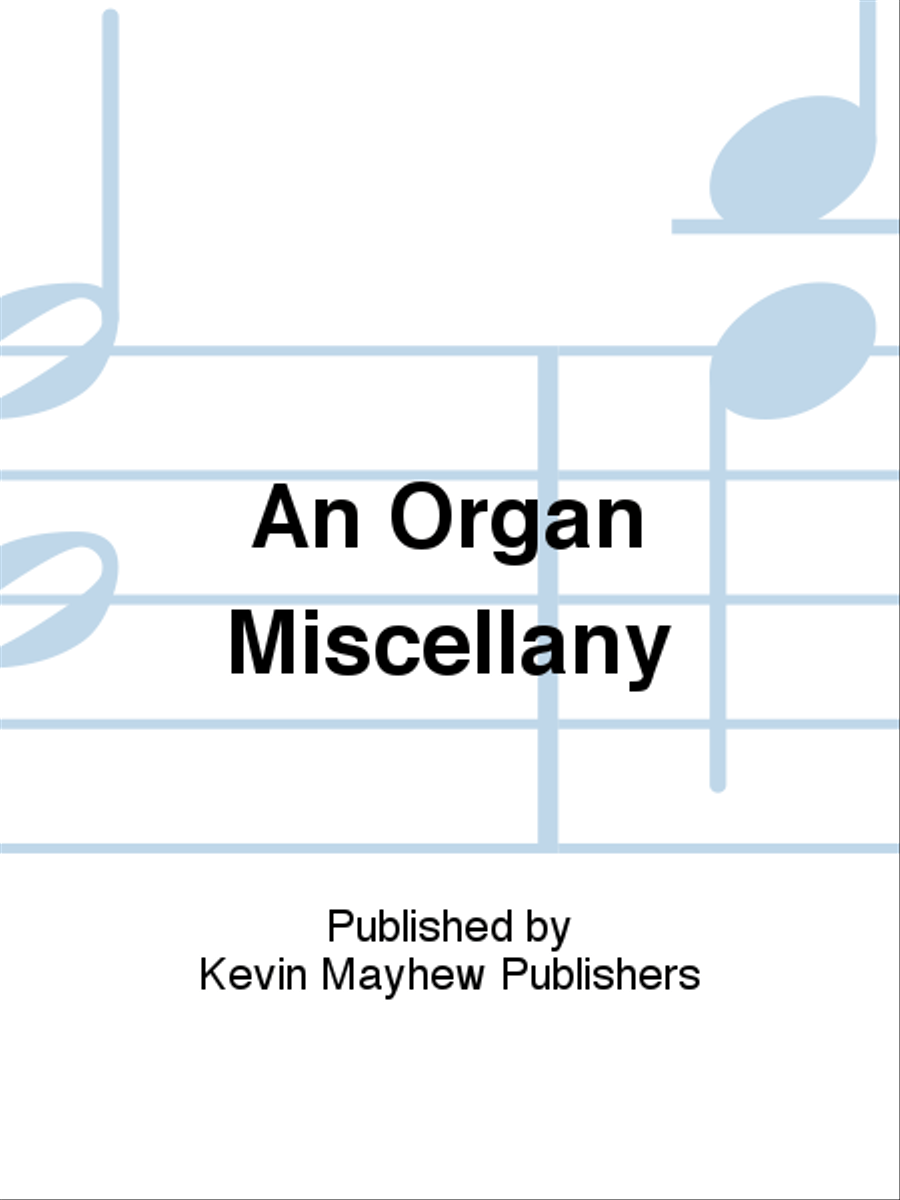 An Organ Miscellany
