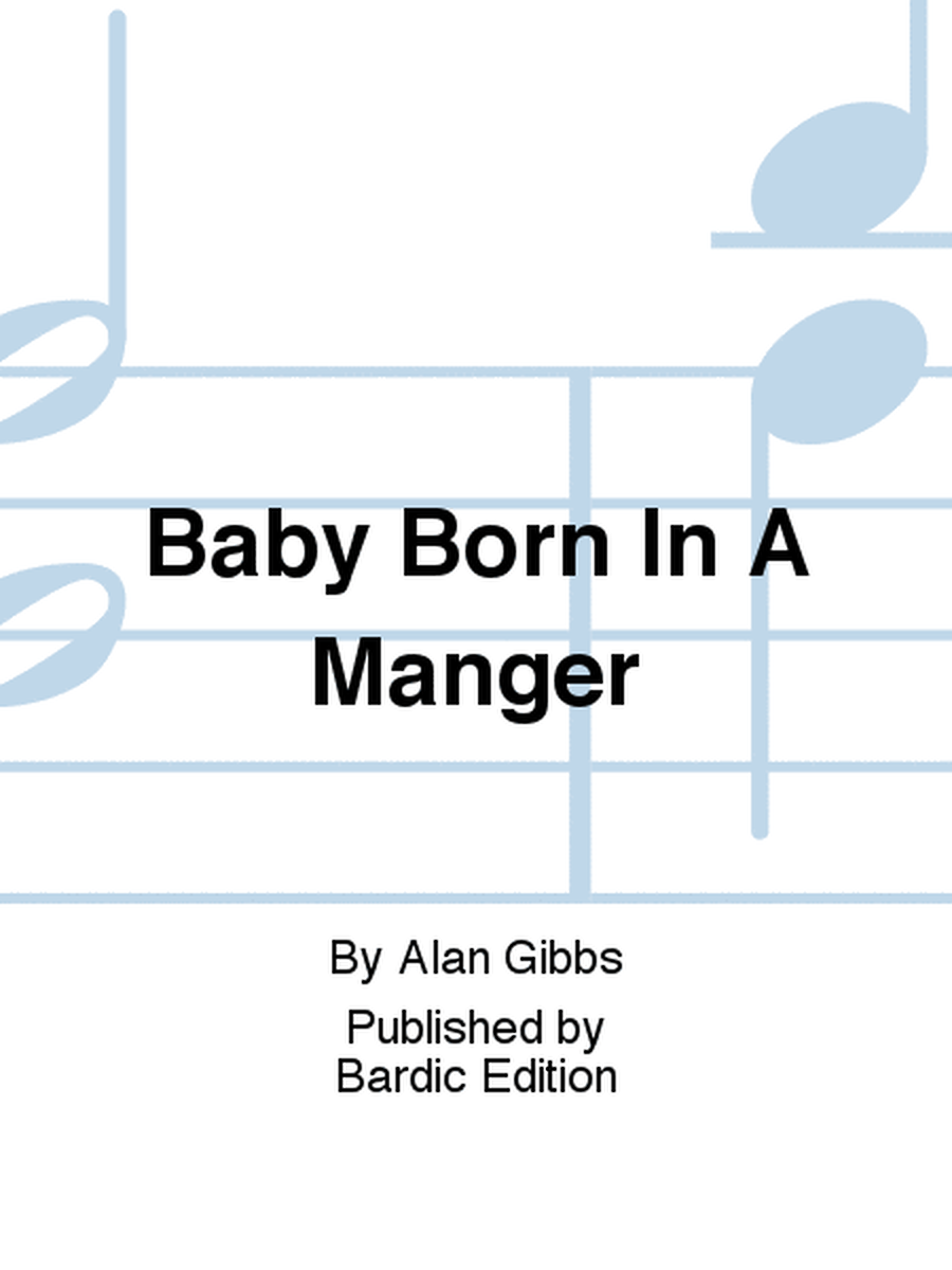 Baby Born In A Manger