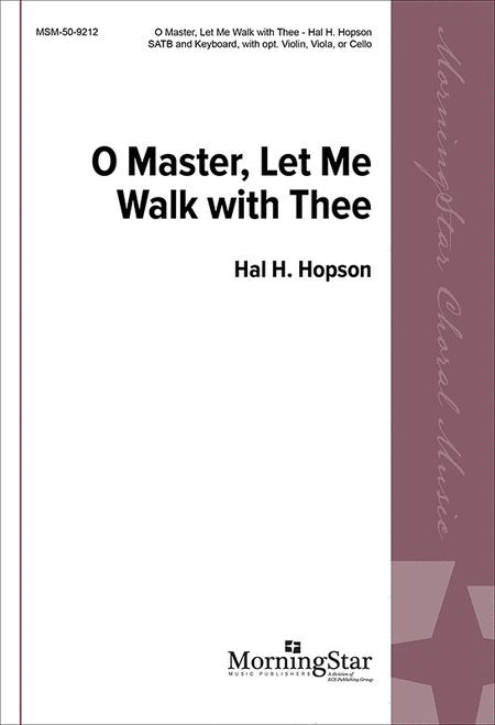 O Master, Let Me Walk with Thee: O Master, Let me Walk with You