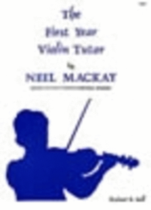 Neil Mackay - The First Year Violin Tutor