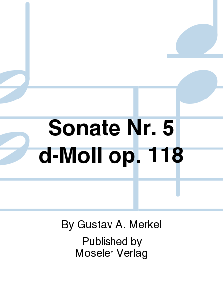 Sonate Nr. 5 d-Moll op. 118