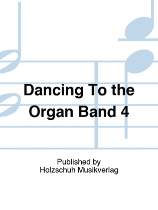 Dancing To the Organ Band 4 Band 4