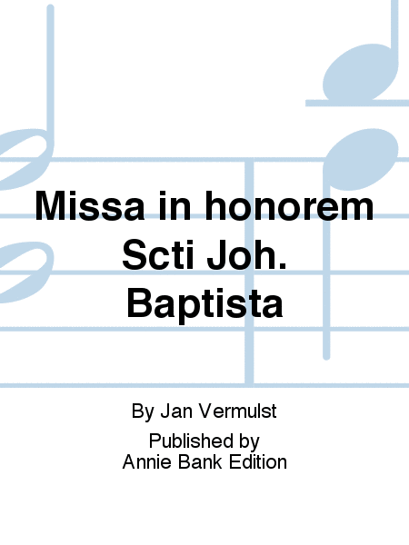 Missa in honorem Scti Joh. Baptista