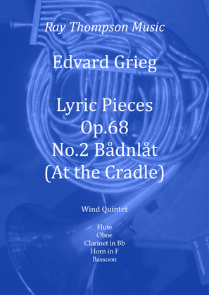 Book cover for Grieg: Lyric Pieces Op.68 No.2 "Bådnlåt" (At The Cradle" - wind quintet