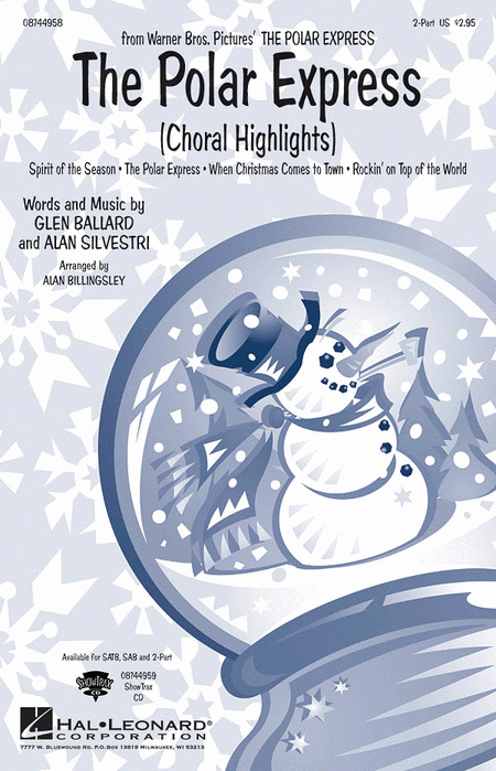 Alan Silvestri, Glen Ballard: The Polar Express (Choral Highlights) - 2 Part