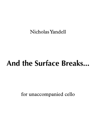 And the Surface Breaks for solo cello