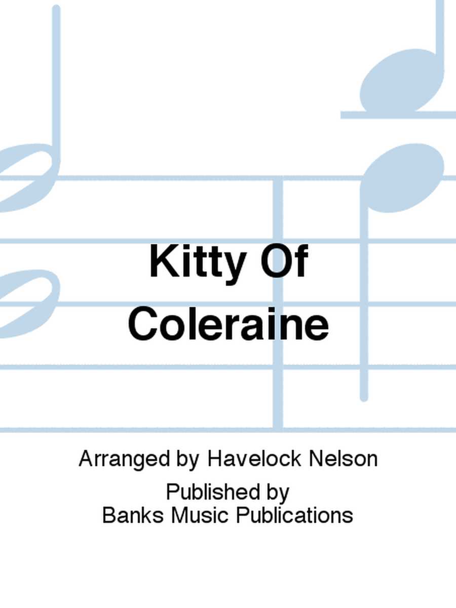 Kitty Of Coleraine