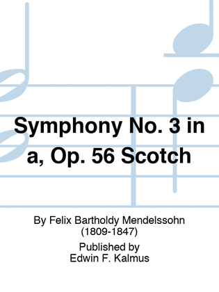 Symphony No. 3 in a, Op. 56 "Scotch"