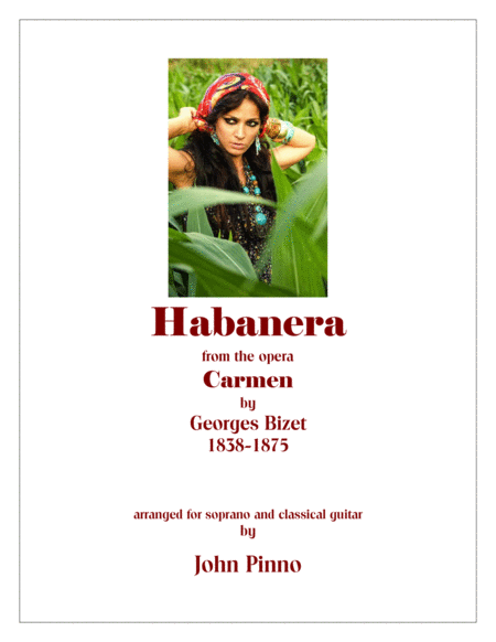 Habanera (from the opera Carmen by Georges Bizet) arr. for soprano voice and classical guitar