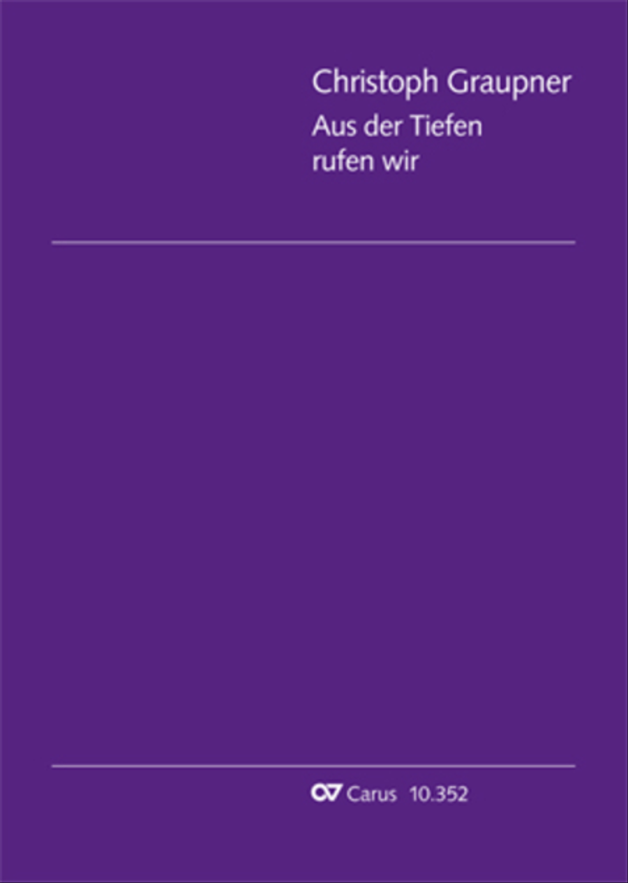 From the deepest comes our plea (Aus der Tiefen rufen wir) by Christoph Graupner 4-Part - Sheet Music