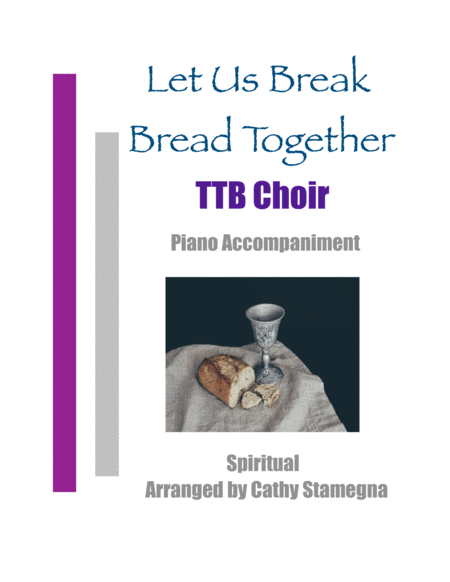 Let Us Break Bread Together (TTB Choir, Piano Accompaniment) image number null