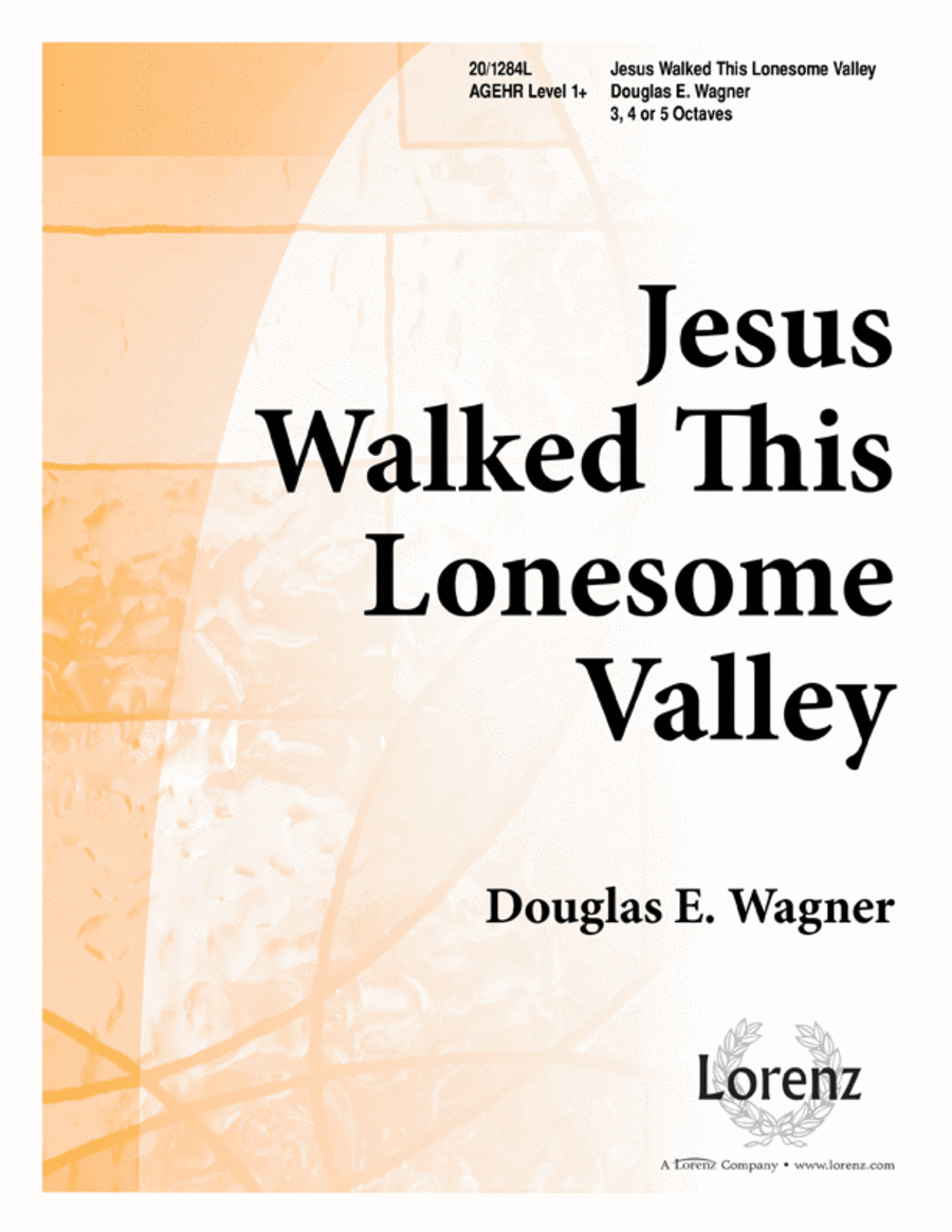 Jesus Walked This Lonesome Valley