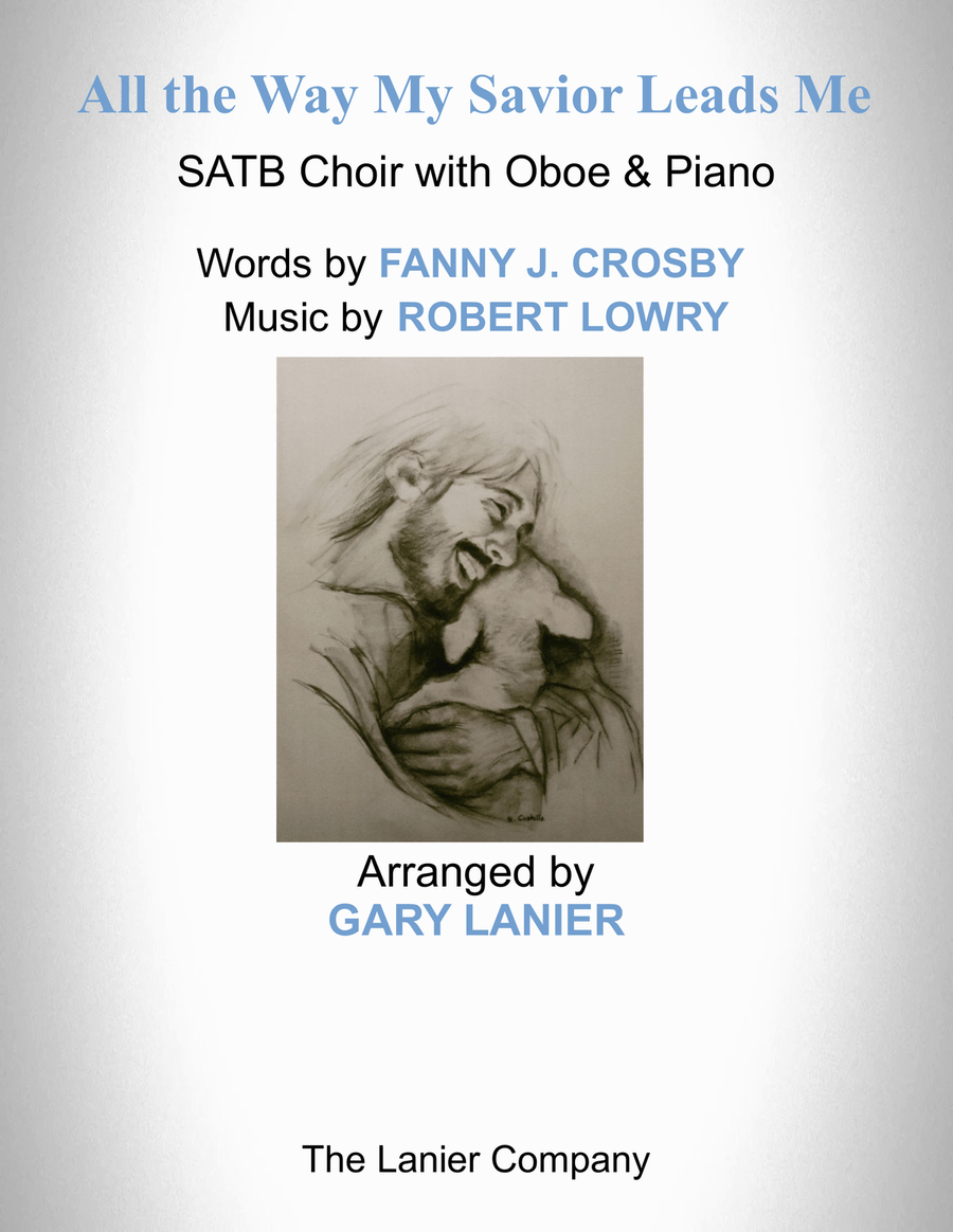 ALL THE WAY MY SAVIOR LEADS ME (SATB Choir with Oboe & Piano - Octavo plus Oboe & Choir Part include 4-Part scores gallery preview page 1