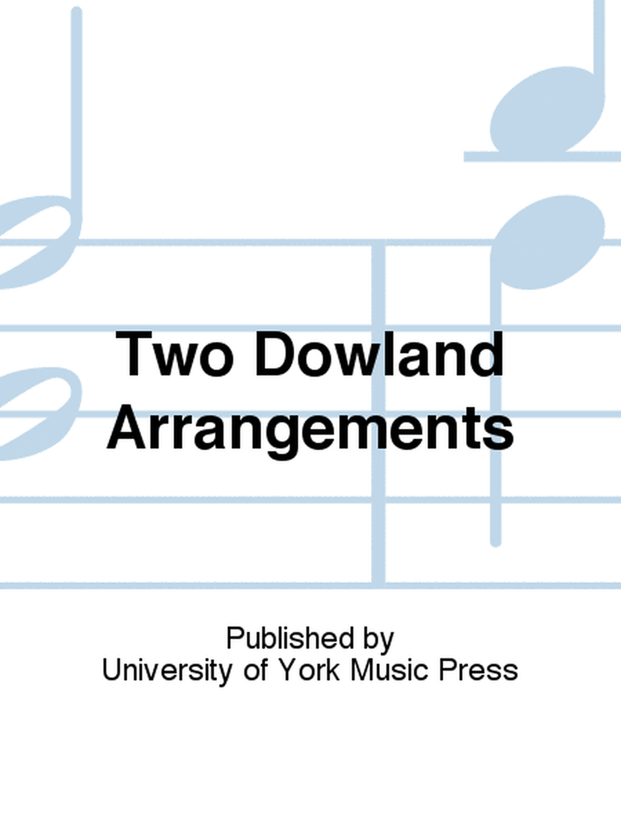 Two Dowland Arrangements