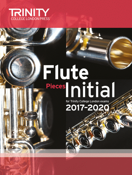 Flute Exam Pieces 2017-2020: Initial (score & part)