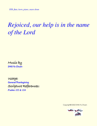 Rejoiced, our help is in the name of the Lord