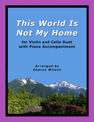 Book cover for This World Is Not My Home (Easy Violin and Cello Duet with Piano Accompaniment)