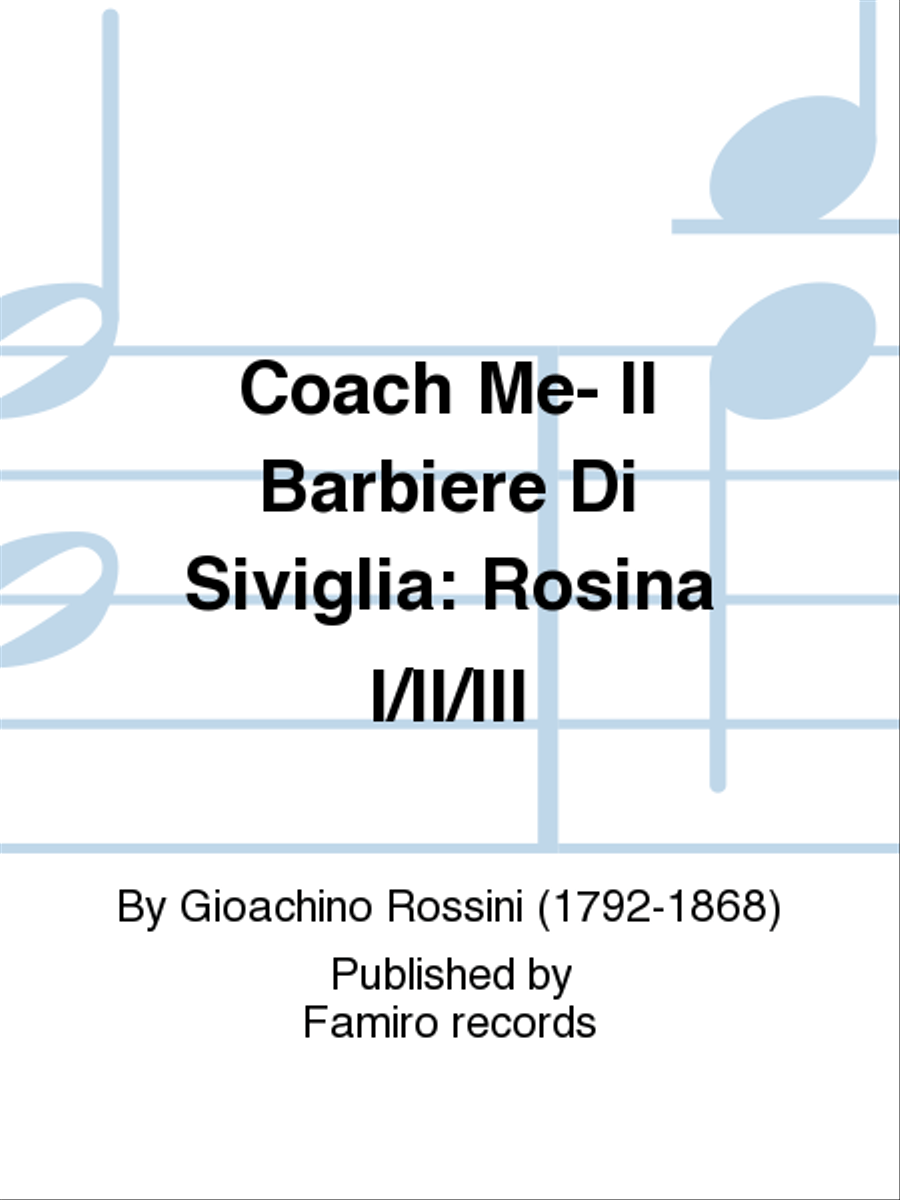 Coach Me- Il Barbiere Di Siviglia: Rosina I/Ii/Iii