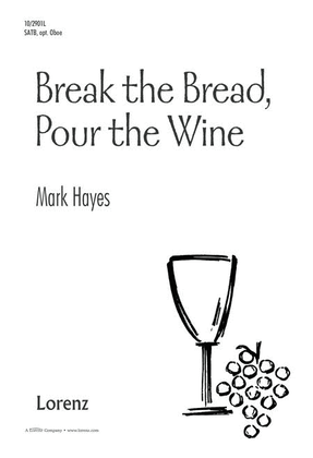 Break the Bread, Pour the Wine