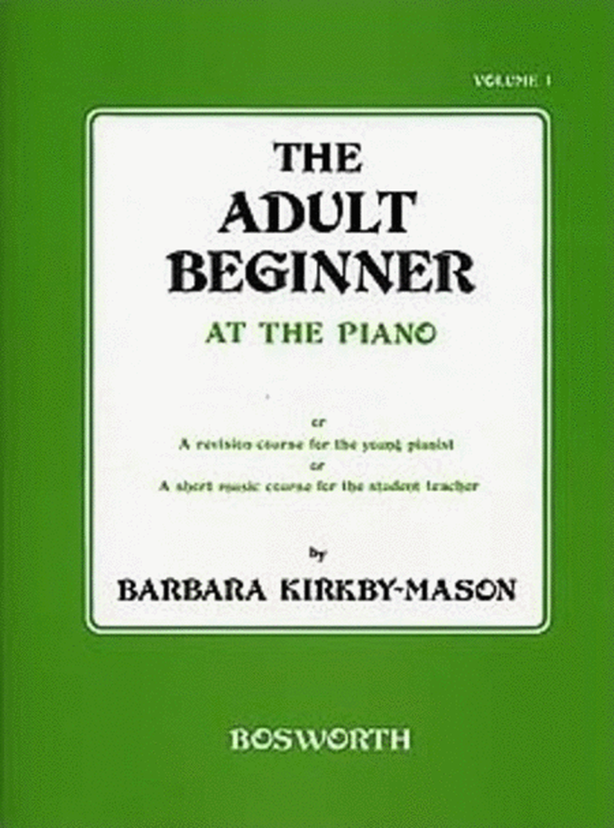 Kirby-Mason - Adult Beginner At The Piano Vol 1