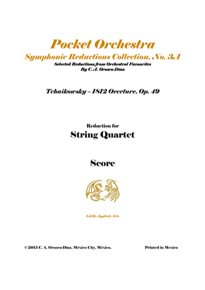 Tchaikowsky - 1812 Overture, Op. 49 - for String Quartet (SCORE)