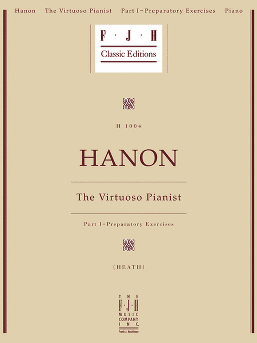 Hanon -- The Virtuoso Pianist, Part I - Preparatory Exercises