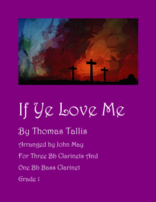 If Ye Love Me-Three Clarinets and One Bass Clarinet