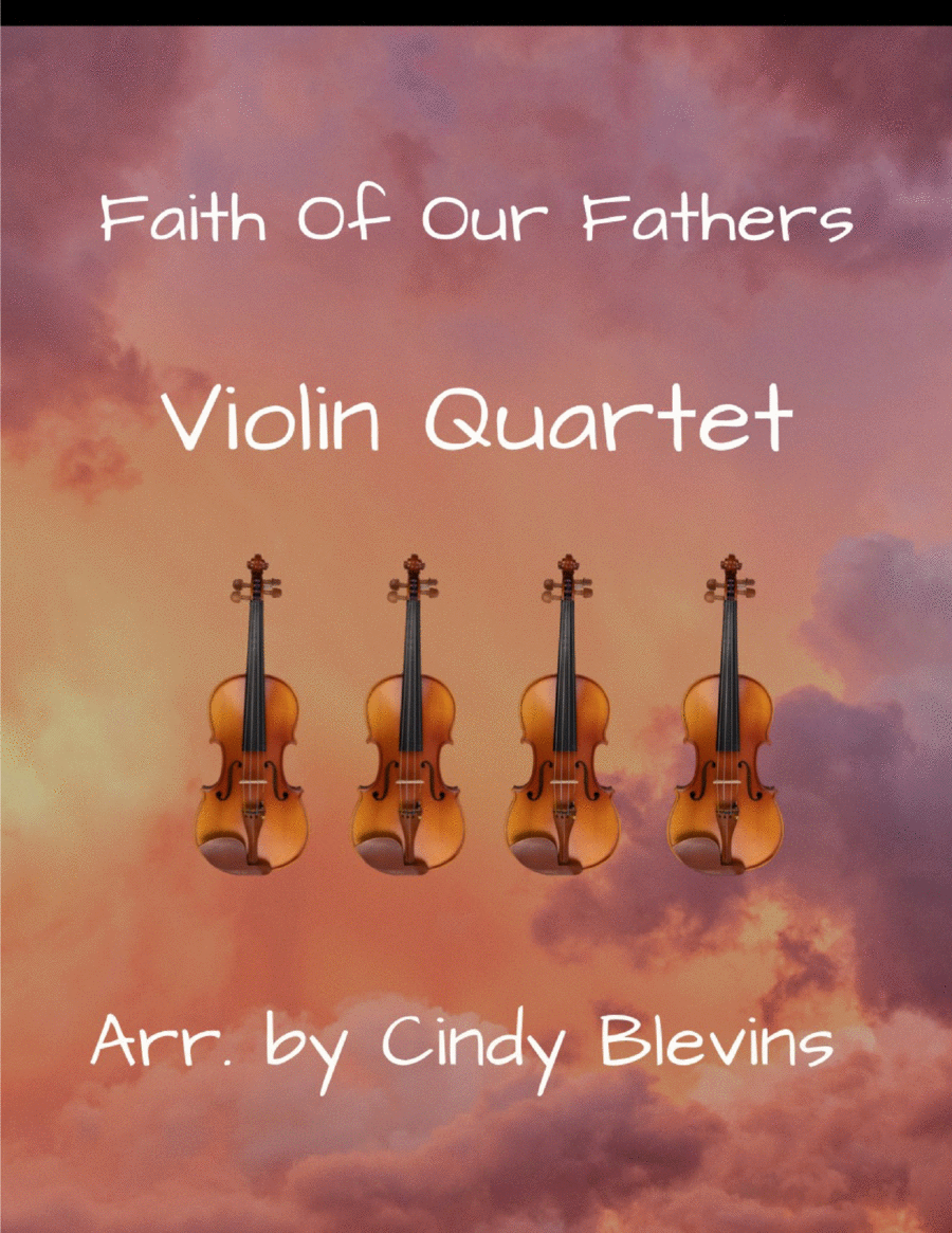 Faith Of Our Fathers, for Violin Quartet String Quartet scores gallery preview page 1