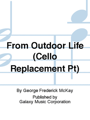 From Outdoor Life (Cello Replacement Pt)