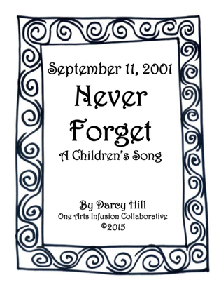 September 11, 2001 Never Forget A Children's Song