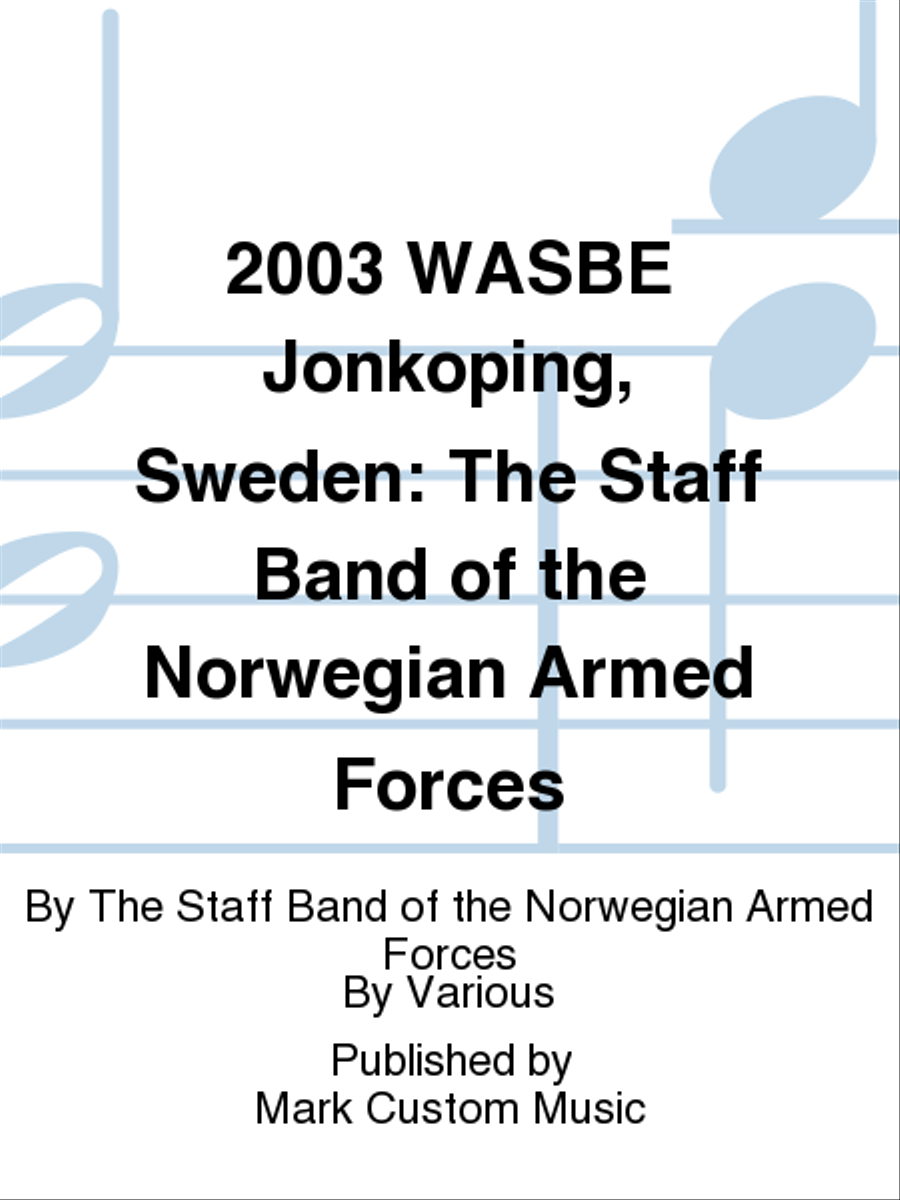 2003 WASBE Jonkoping, Sweden: The Staff Band of the Norwegian Armed Forces Concert Band scores gallery preview page 1